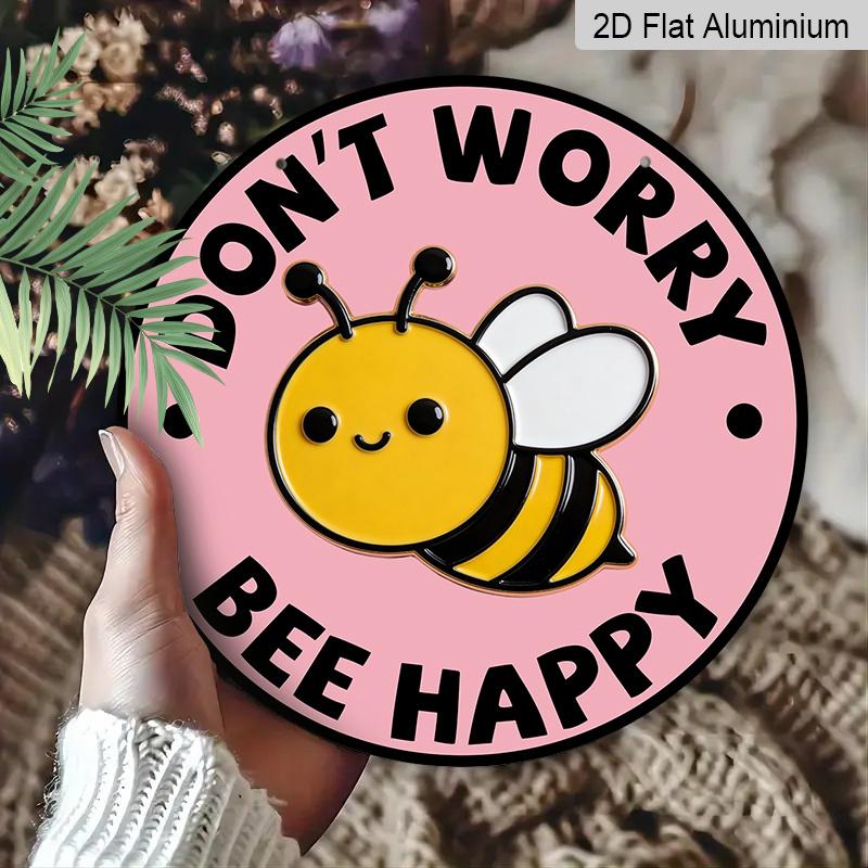 2D Flaches Aluminium Keine Sorge Biene Glücklich Hängeschild, Runde Bienen Dekoration - Positives Zitat Metall Wandkunst für Zuhause, Garten, Küche - Niedliche Hummel