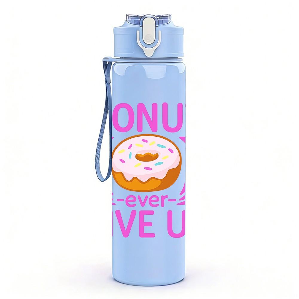 1PC Dont Give Up Donut Art 750ml Color Plastic Sports Water Bottle Leakproof Flip Straw Lid Suitable for Sports Office Home Use