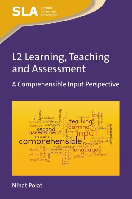 Könyv L2 Learning, Teaching and Assessment : A Comprehensible Input Perspective