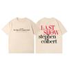 The Last Show with Stephen Colbert 2026 Tshirt High Quality Fashion Oversized T Shirt Unisex Women Clothing Casual Cotton Tshirts