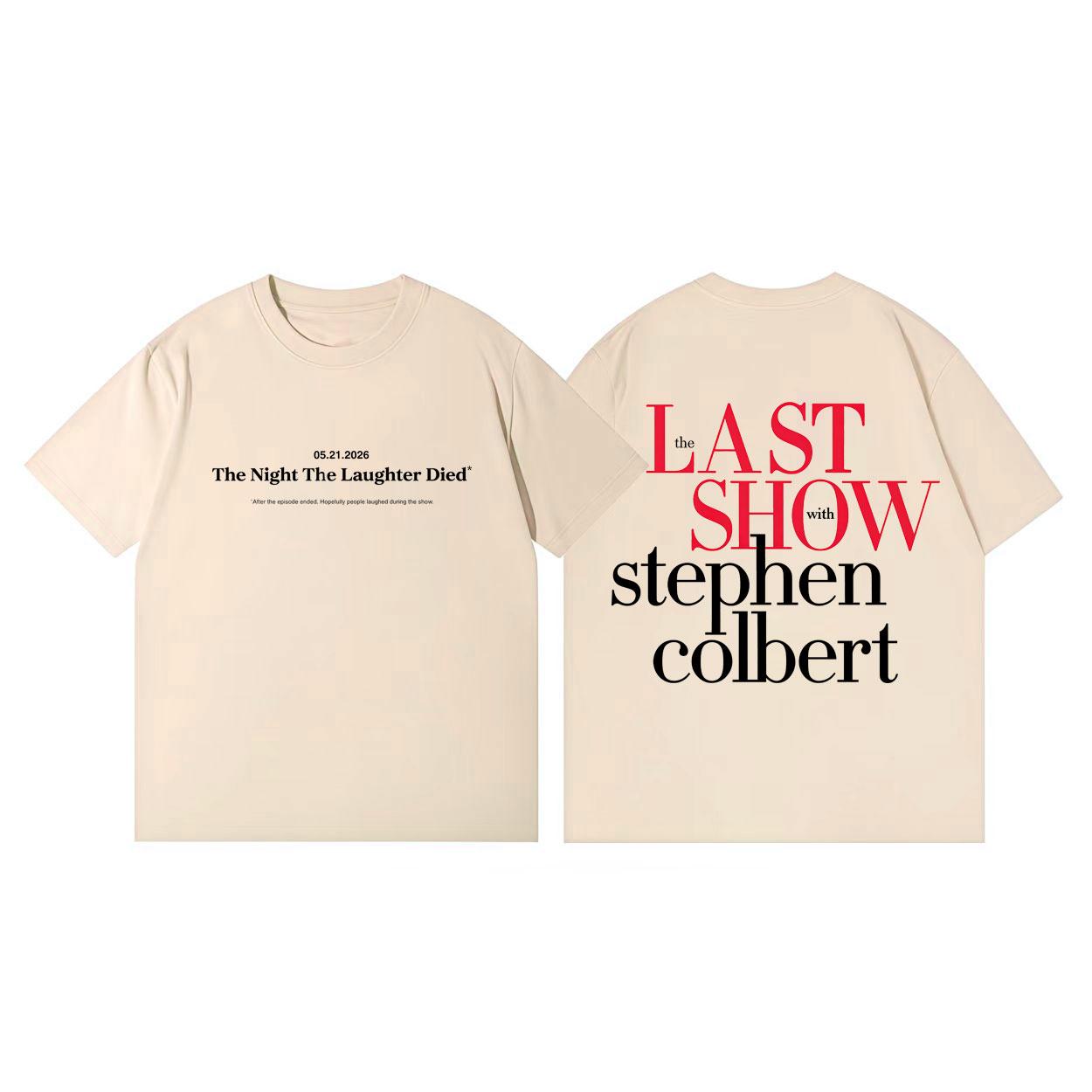 The Last Show With Stephen Colbert 2026 TShirt High Quality Fashion T Shirt Unisex Unisex Clothing Casual Cotton TShirts L