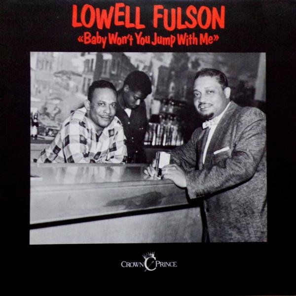 

LP Record LOWELL FULSON - Baby Won t You Jump With Me IG408 Crown Prince Re 1986 Sweden Blues Used