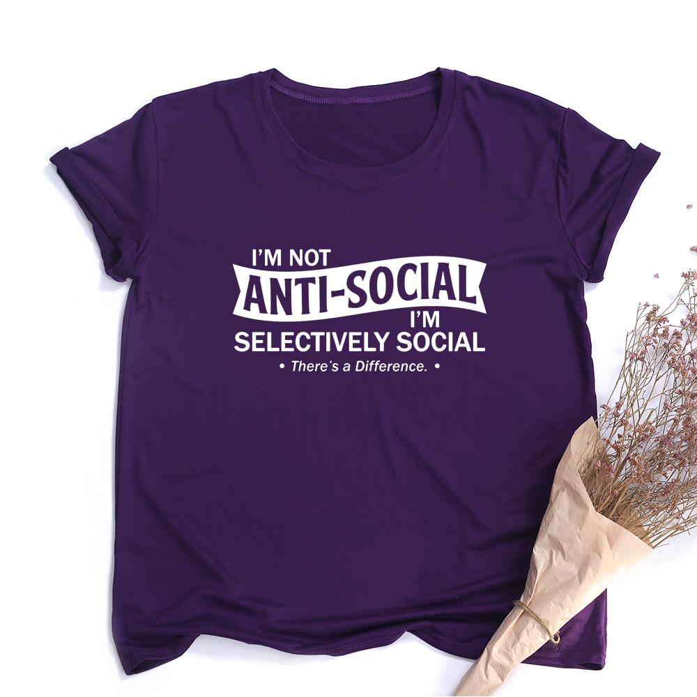 Im Not Anti Social I M Selectively Social There S A Difference Women Funny Social Distancing L