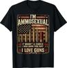 I'm Ammosexual Born This Way Love Guns USA Flag Graphic T-Shirt