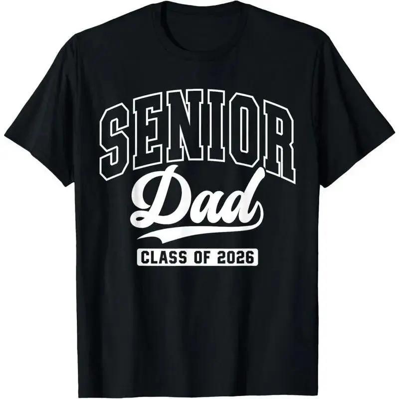 100% Cotton Unisex Proud Senior Dad Class of 2026 Graduation Senior Dad T-Shirt S