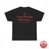 Se ti sto flirtando per favore collabora Stampa Lettera Divertente Trendy Creatività Maglietta Unisex Manica Corta Estate Top Larghi
