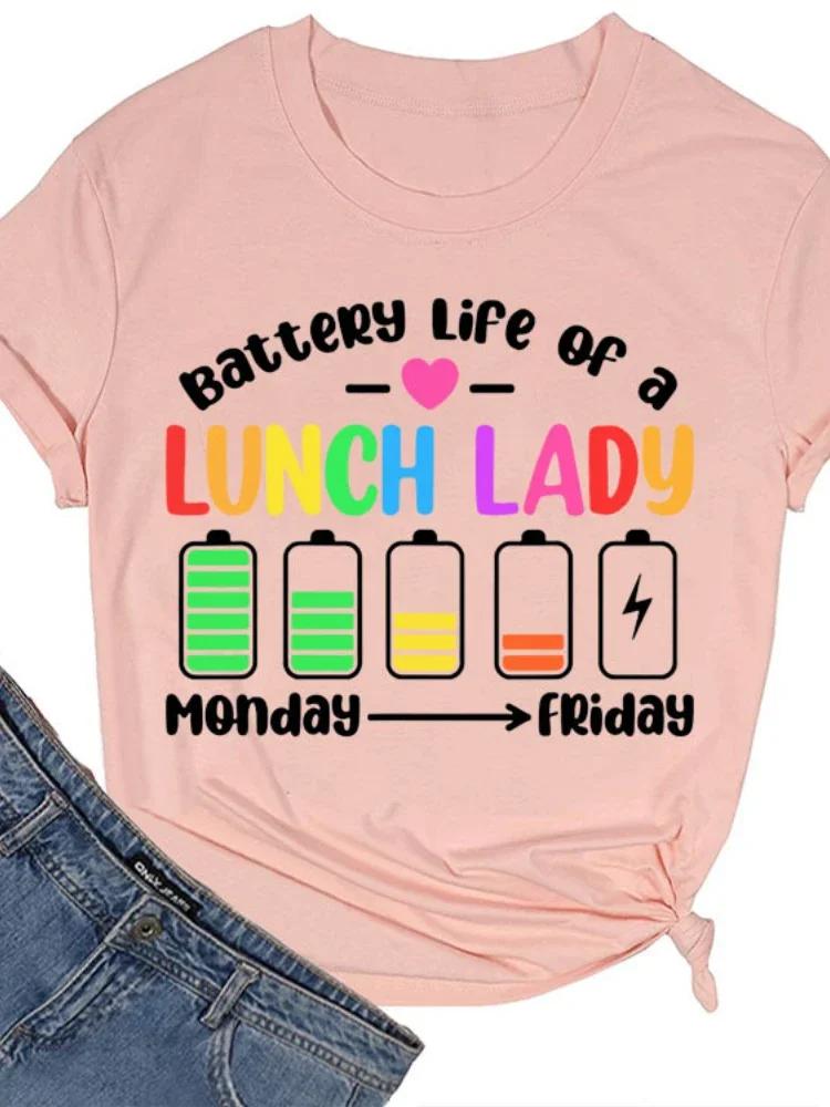 Battery Life of A Lunch Lady Print Women T Shirt Short Sleeve O Neck Loose Women Tshirt Ladies Tee Shirt Tops Camisetas Mujer