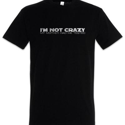 Im Not Crazy T Shirt Science Scientist Fun Geek Nerd Introvert Outsider
