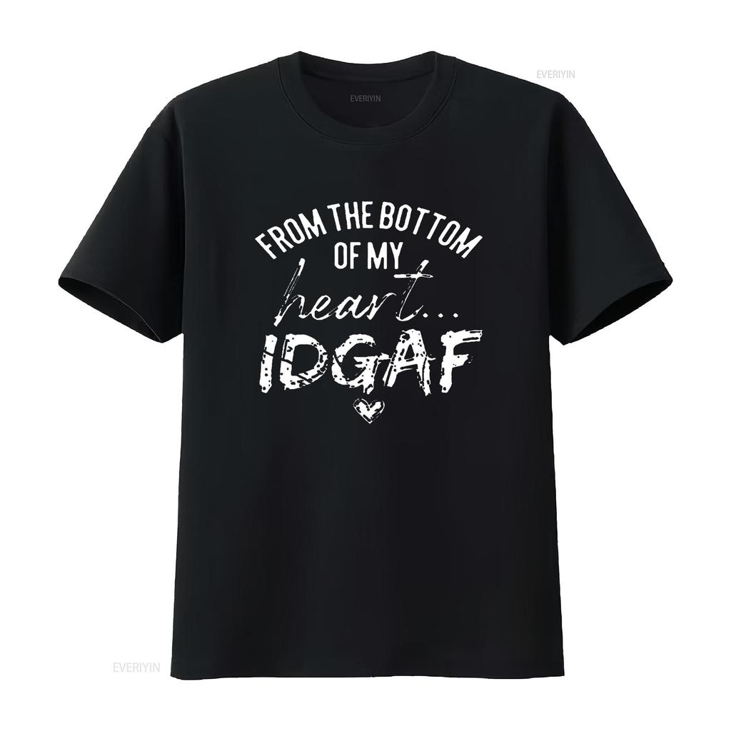 IDGAF T Shirt Women from The Bottom of My Heart Funny Tops Casual with Saying Black L vintage Washed designer clothes