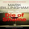 Die of Shame by Mark Billingham Paperback Book 9780751552225