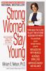 The Strong Women Stay Young : Revised Edition Book