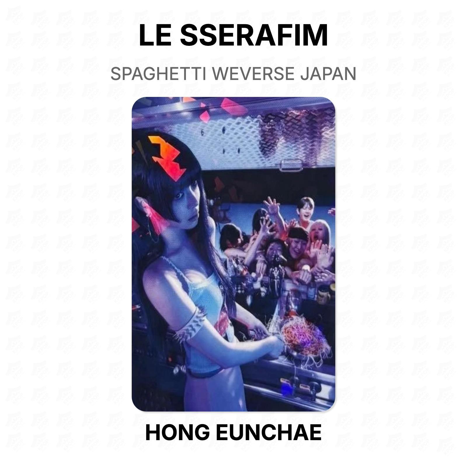LE SSERAFIM SPAGHETTI WEVERSE JAPAN Official Photocard HONG EUNCHAE 02