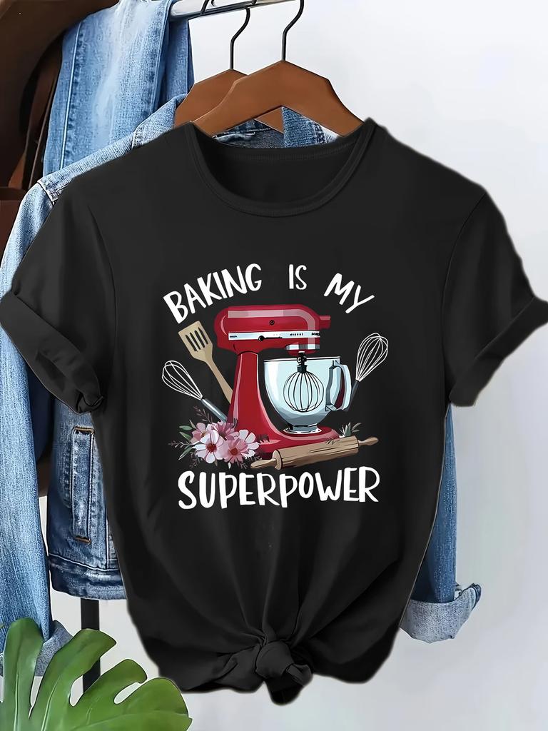 Funny Baking Is My Superpower Cute Casual Y2k Fashion Tshirt Print Short Sleeve T Shirt Top Tee Summer Ladies Girls Shirt