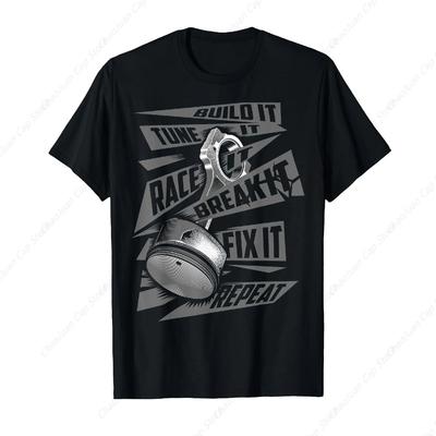 Funny Build It Tune It Race It Break It Fix It Repeat T-Shirt