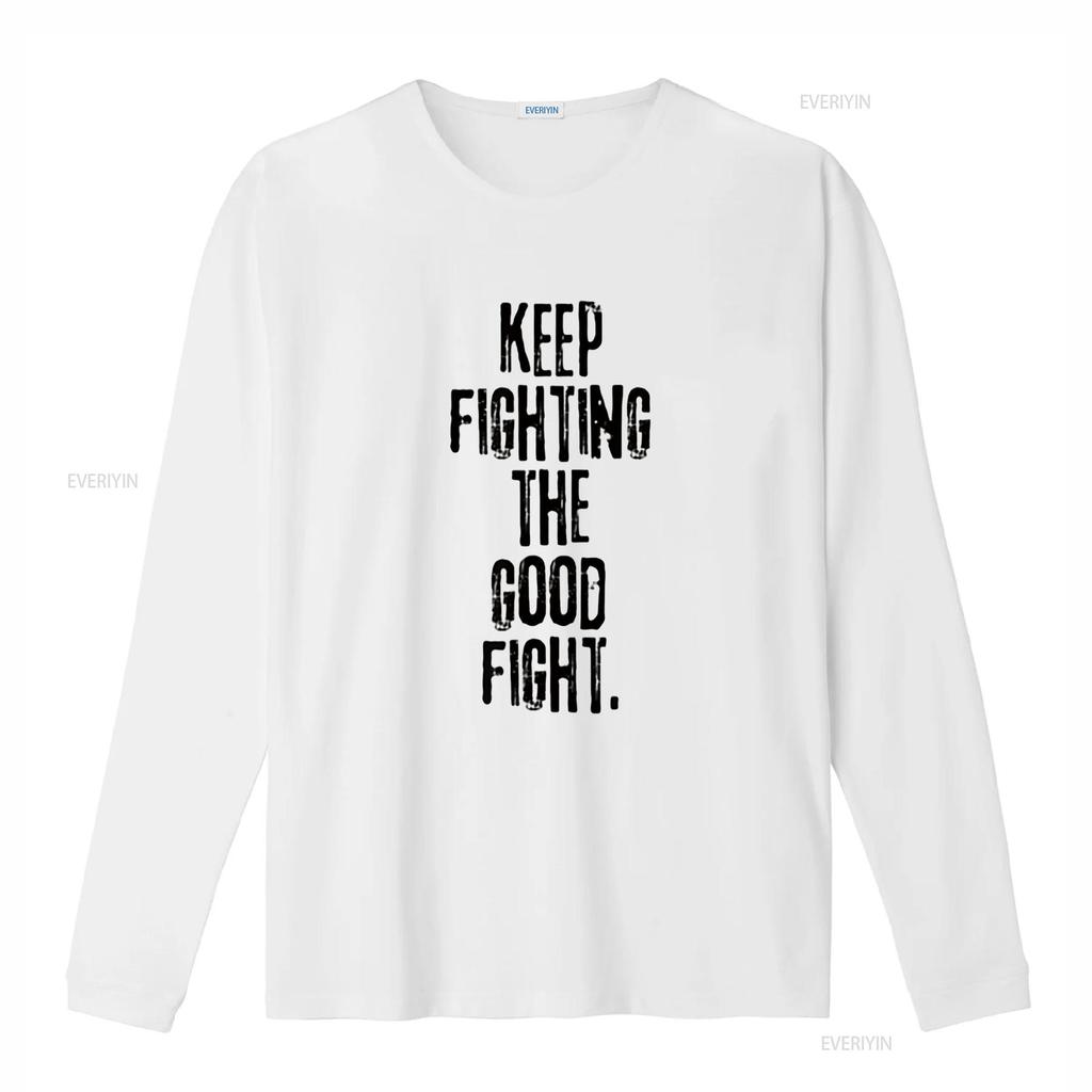 Mens Positive Affirmation T Shirt Keep Fighting the Good Fight White XL vintage Washed homme Stretched fashion Comfortable