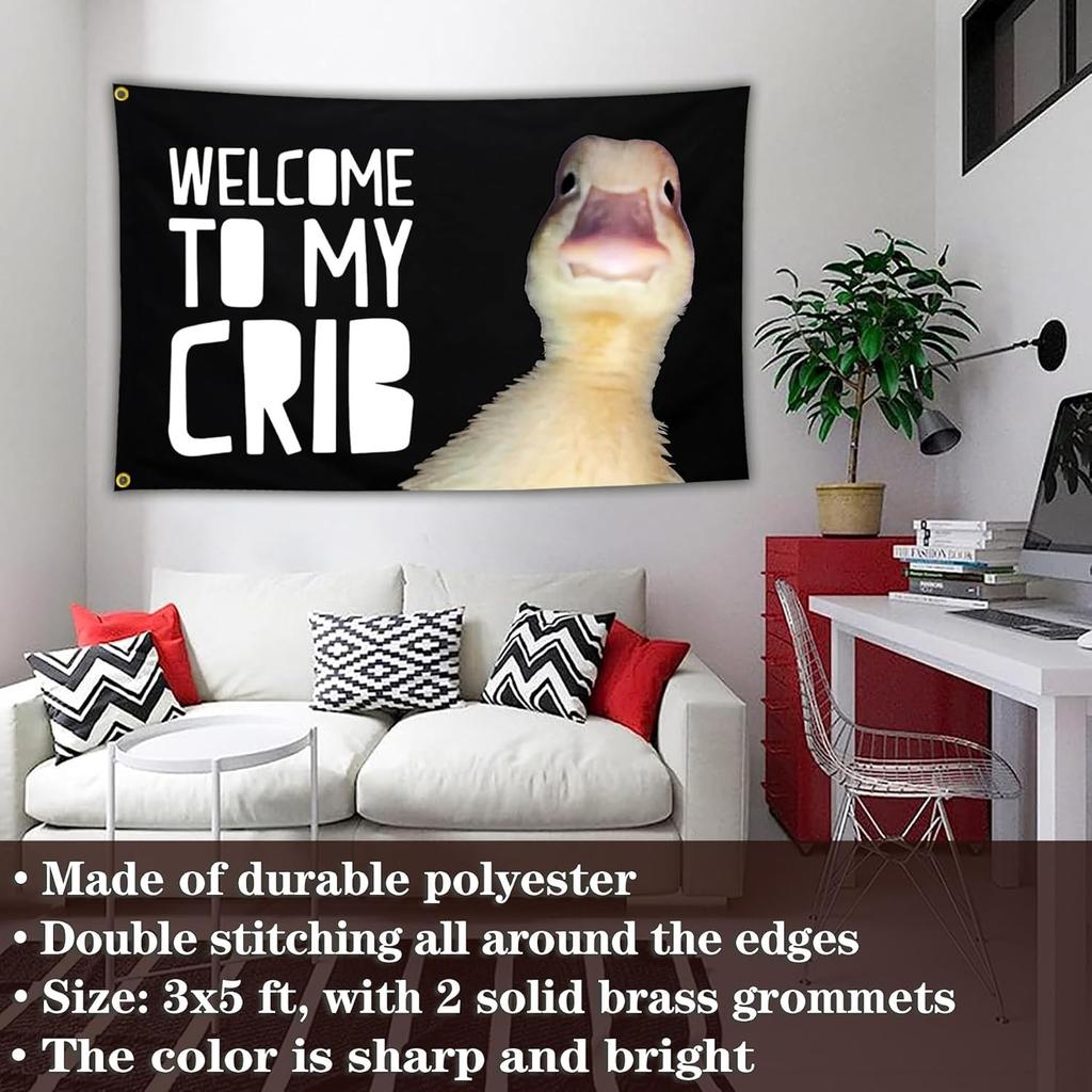 Welcome to My Crib Duck Flag 3x5 Ft Funny Tapestry Flags for Bedroom Room Guys College Dorm Cool Meme Flags Posters Banners for Room Man Cave Wall