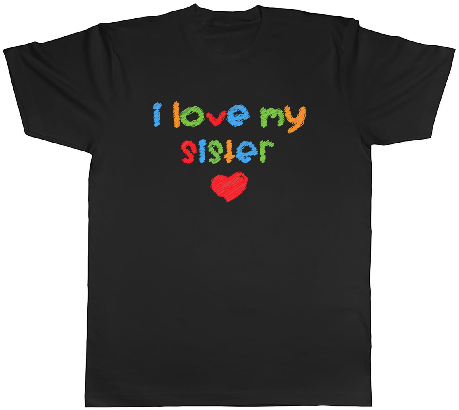 I Love My sister Mens Unisex T-Shirt Tee M