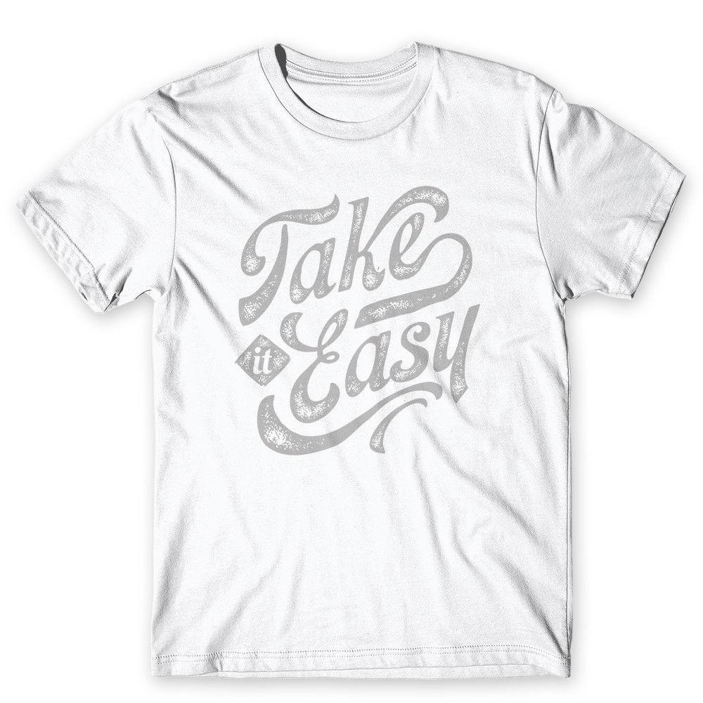 

Take it Easy T-Shirt. 100% Cotton Premium Tee NEW L