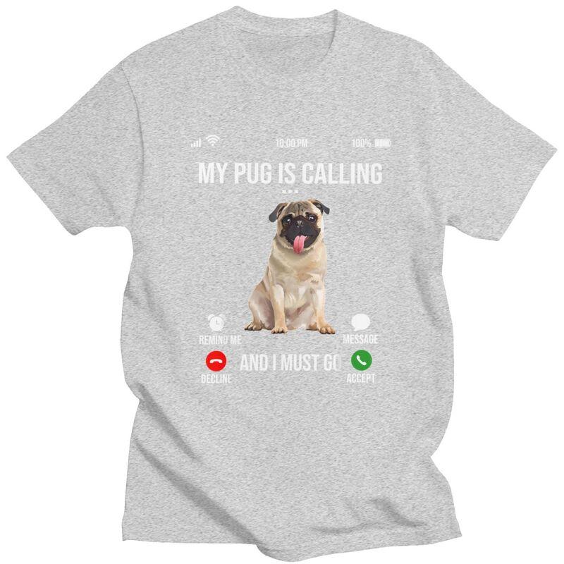 My Pug Is Calling And I Must Go T Shirts Men Pure Cotton Tees Valentines Day Gift Animal Dog Lover Tshirt Tshirt Clothing