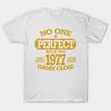 Newest Fashion Men T Shirt No One Is Pefect But If You Were Born In 1977 Funny Print Short Sleeve Tops Tees Casual