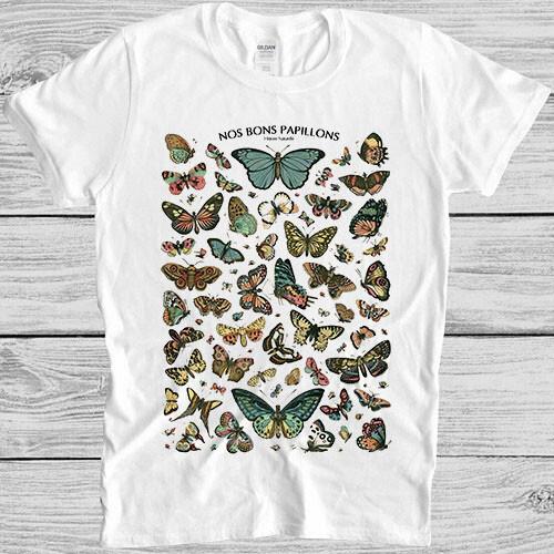 Butterfly Nos Bons Pappilons Saying Nature Vintage Cool Gift Tee T Shirt 4050 L