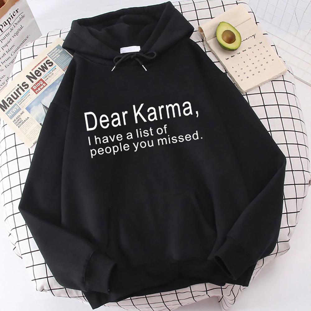 

New Women Men Hoodies Dear Karma,I Have A List Of People You Missed Printed Tops Casual Harajuku Sweatshirts Loose Pullover 3XL