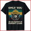 Nur du kannst faschistische Lügner aufhalten Widerstehe Schwarzes Baumwoll-T-Shirt Unisex T-Shirt
