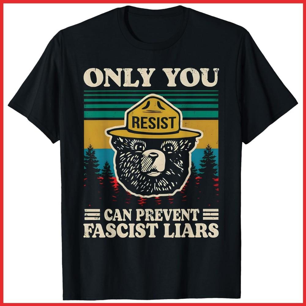 Only You Can Prevent Fascist Liars Resist Black Cotton T-Shirt Unisex T-Shirt XXL