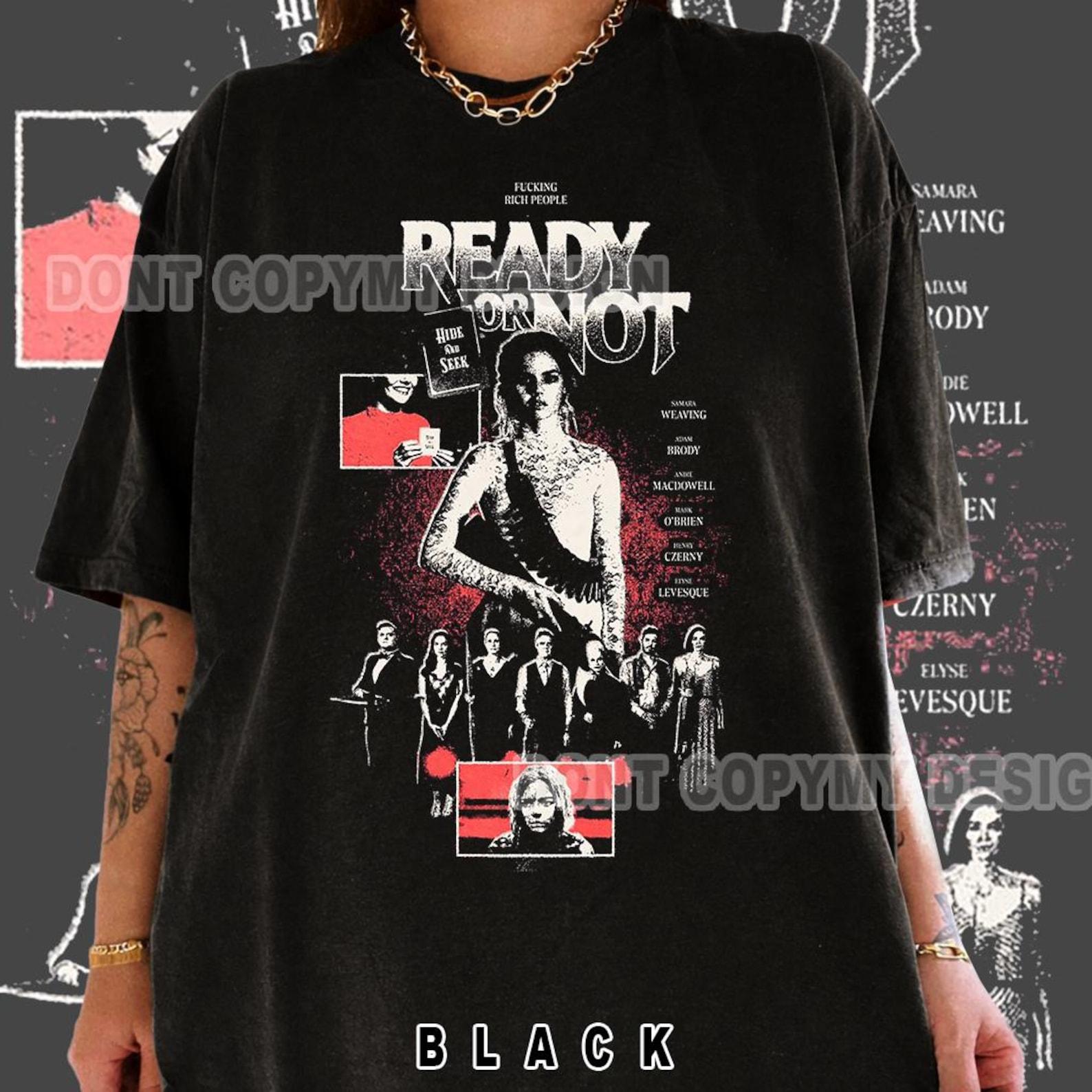 Ready or Not Shirt, Horror Comedy Graphic Tee, Vintage Final Girl T-Shirt, Retro Spooky Movie Fan Gift XL