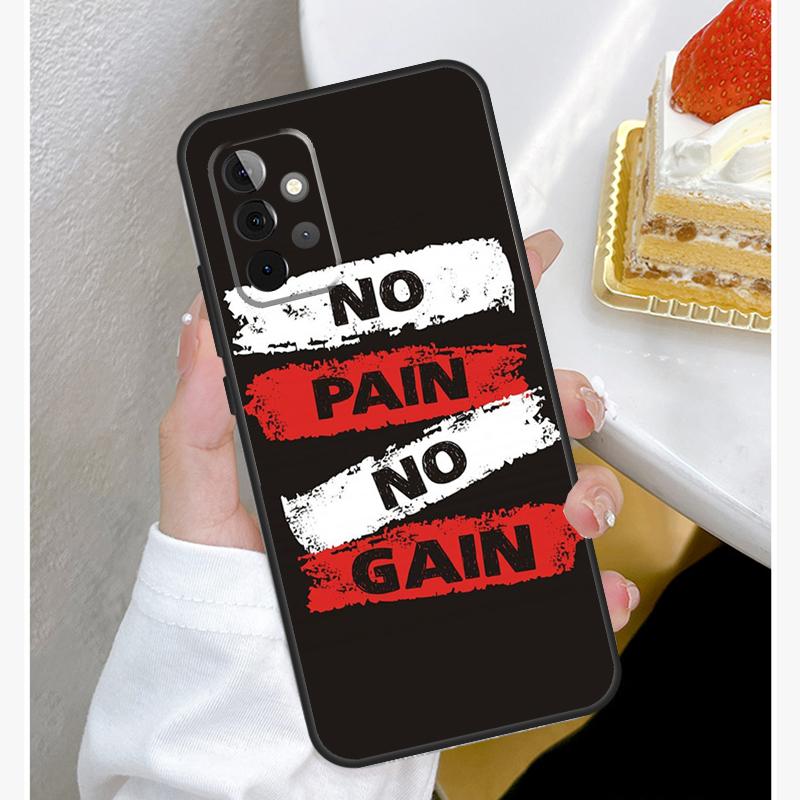 No Pain No Gain Gym Funda For Samsung Galaxy A52 A32 A12 A14 A34 A54 A51 A71 A53 A33 A13 A15 A25 A35 A55 Case