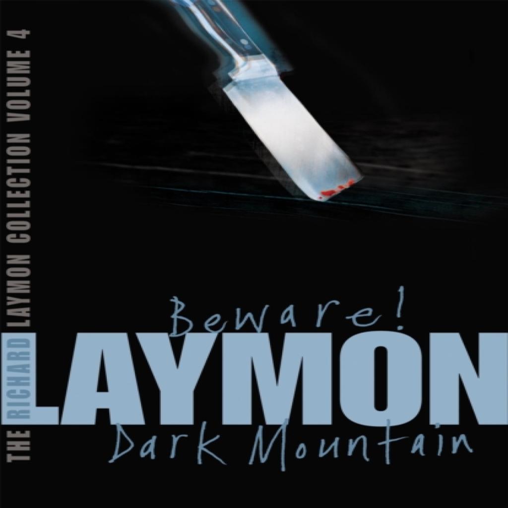 The Richard Laymon Collection Volume 4 Beware Amp Dark Mountain by Richard Laymon Paperback Book 9780755331710