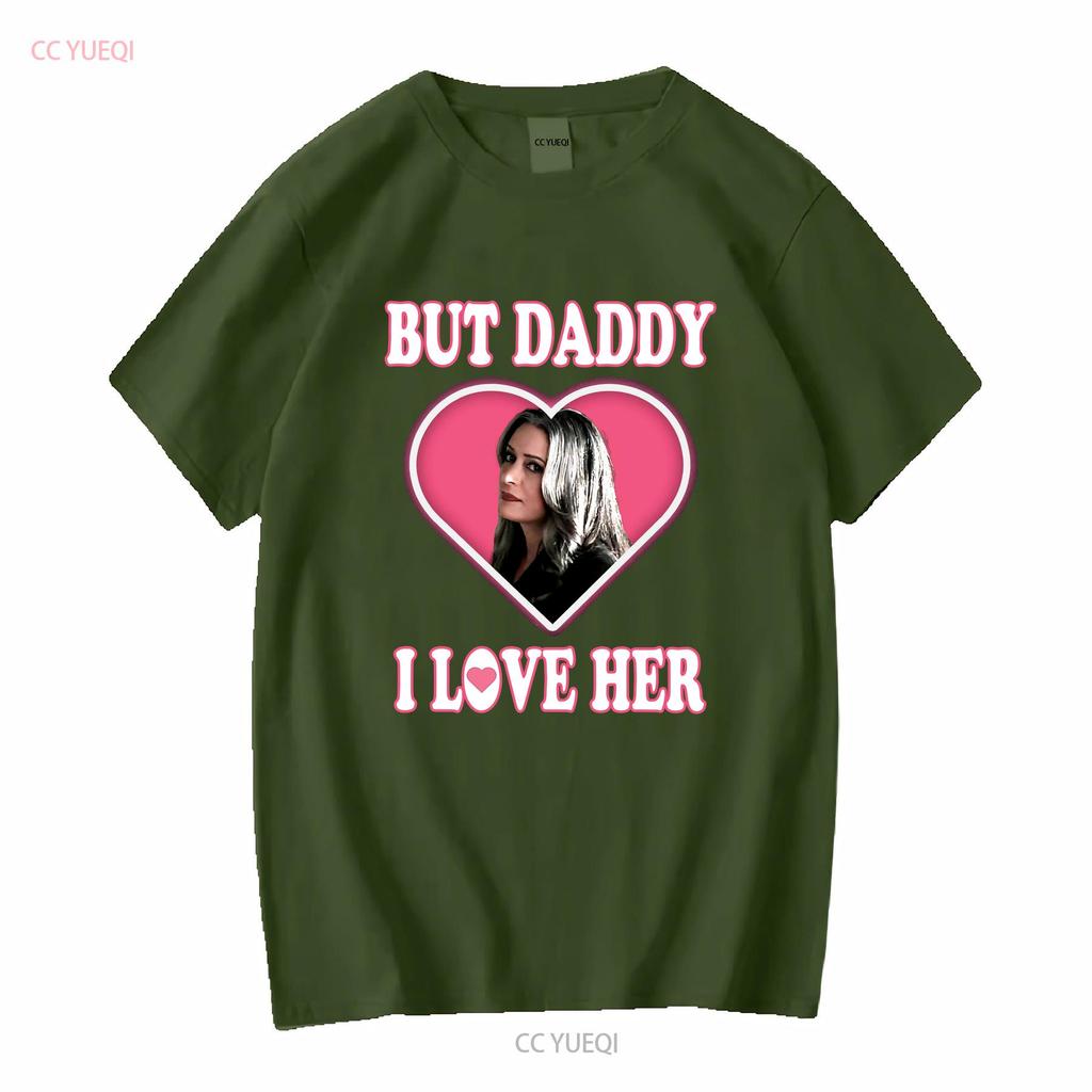 Emily Prentiss But Daddy I Love Her T Shirt Design Criminal Minds Fan Paget Brewster Long or Short Sleeves Vintage Washed