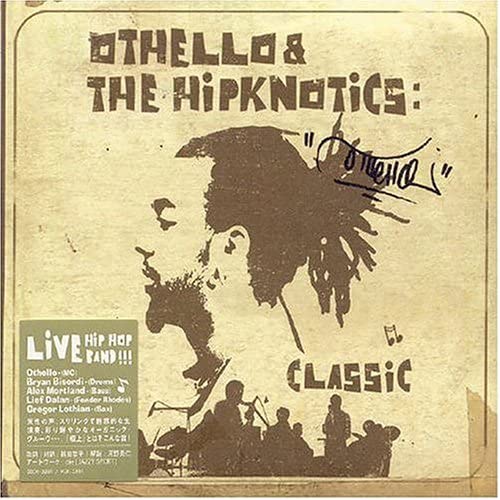 

CD OTHELLO & THE HIPKNOTICS - Classic MLR1004 Miclife Recordi 2004 Japan Rap & Hip-Hop/R&B Used