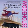 A Pelican At Blandings by P.G. Wodehouse Paperback Book 9780099514022