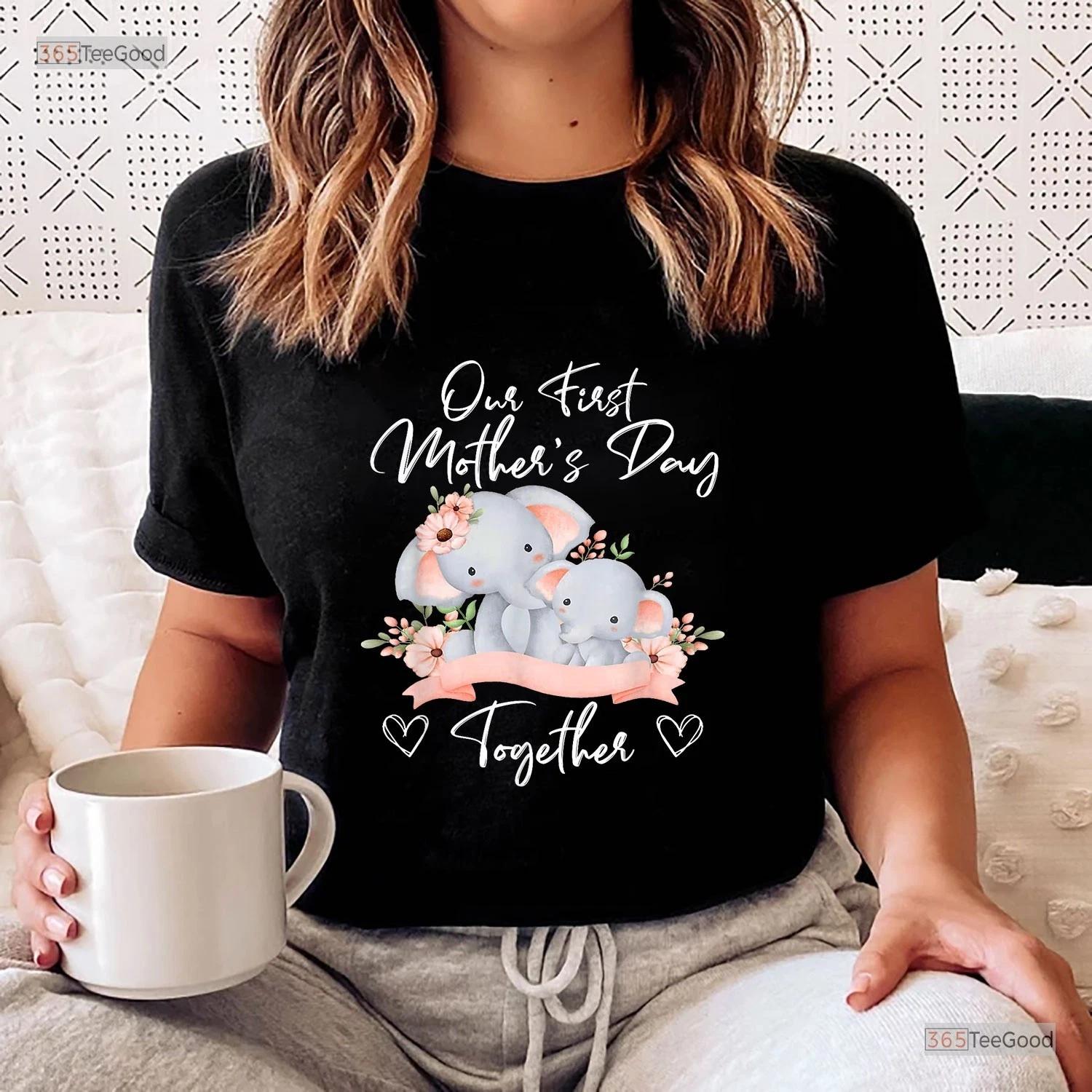 Our First Mothers Day Together Shirt, Elephant Matching Mom And Baby T-shirt 4XL