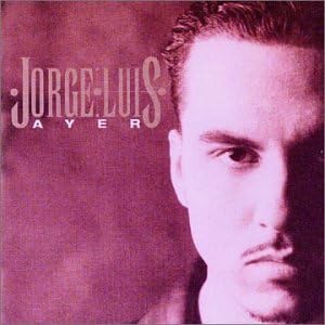 

CD LUIS, JORGE - Ayer 1193410682 US Latin Used