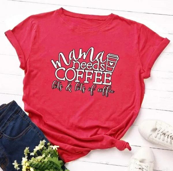 Women T Shirt Mama Needs Coffee Print Tshirt Women Short Sleeve O Neck Loose T-shirt Ladies Summer Causal Tee Shirt Clothes