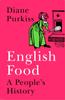 The English Food : A People???s History Book