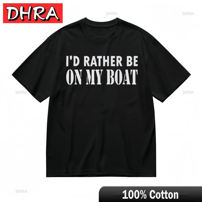 

Womens Breathable Classic TShirt Id Rather Be on Boat Graphic Cotton Tee Mujer TShirts Bulgarian for Couples TShirt Youth 4XL