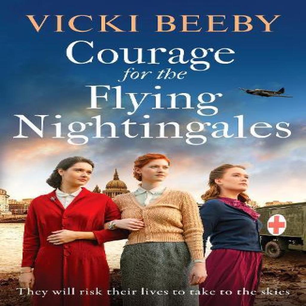 Courage for the Flying Nightingales by Vicki Beeby Paperback Book 9781835983201