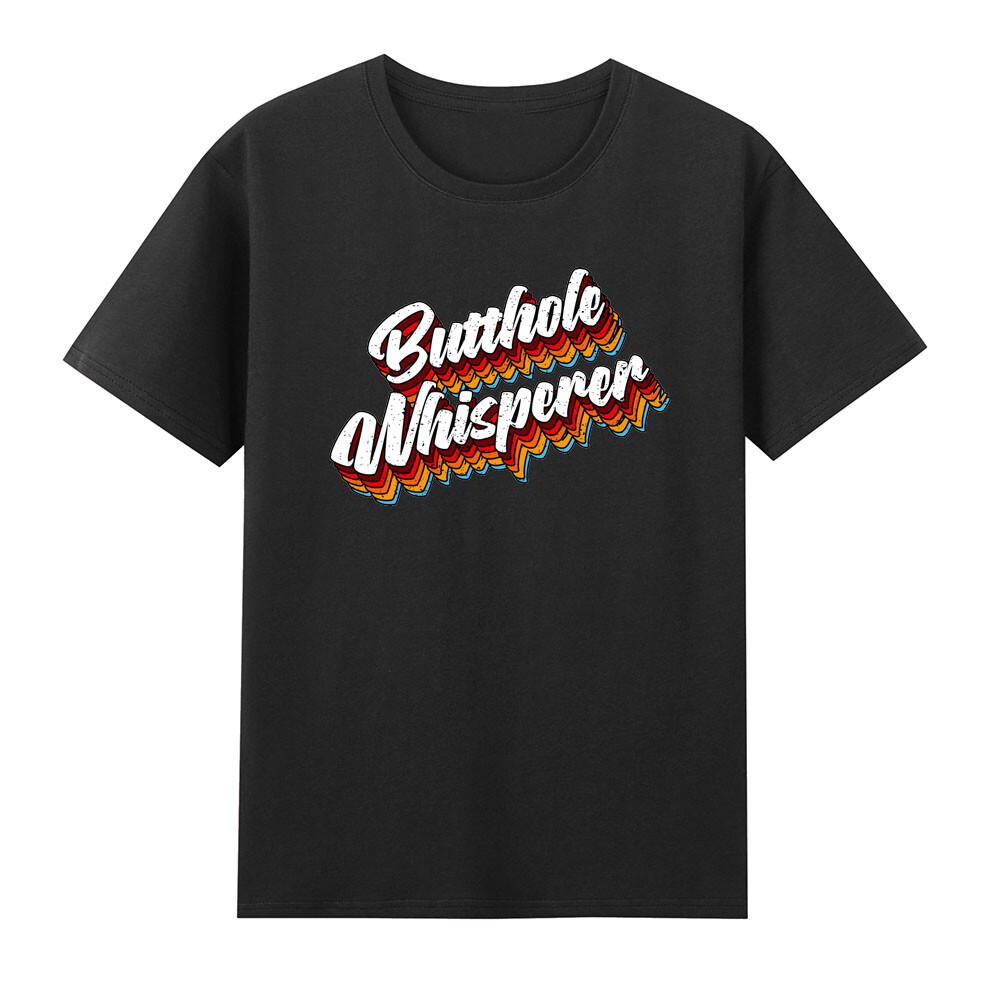 Butthole Whisperer Sarcastic Colorful Humorous Tshirt S