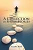The A Collection of Short Stories Book