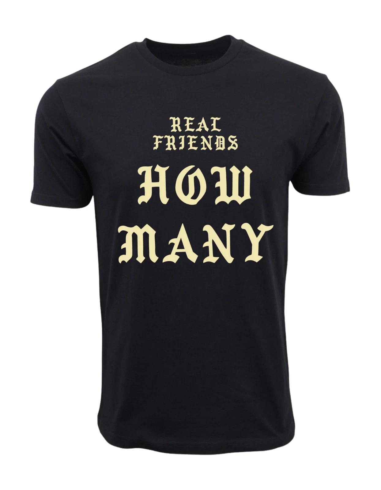 KANYE REAL FRIENDS HOW MANY T SHIRT XXL