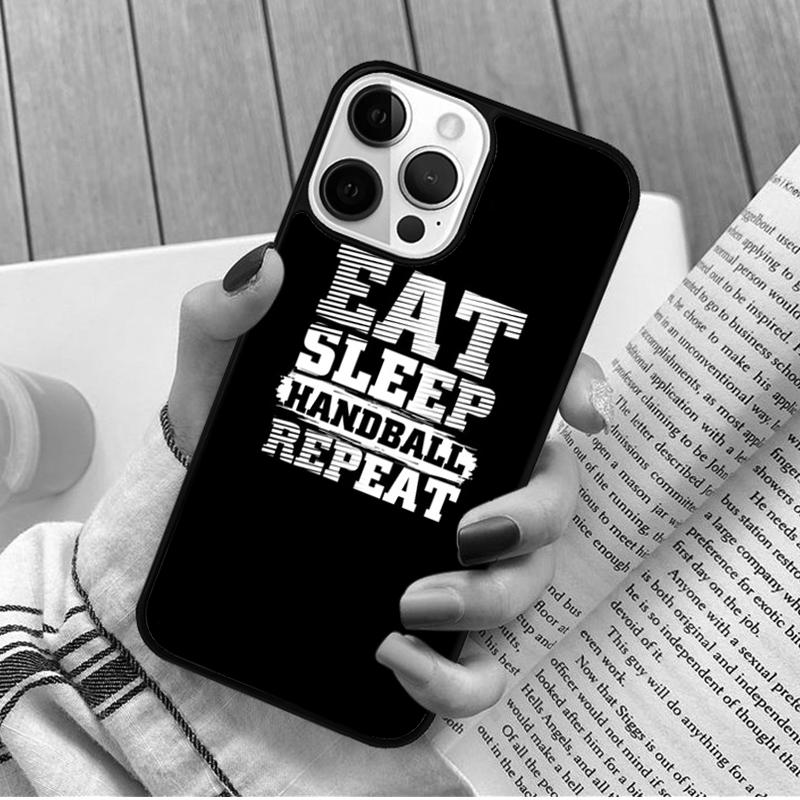 Eat Sleep Play Handball Quotes Phone Case For iPhone 17 Air 16 15 14 11 12 13 Pro MAX Plus Cover Shell Coque