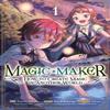 Magic Maker How To Create Magic In Another World Manga Vol. 1 By... 9798893739800