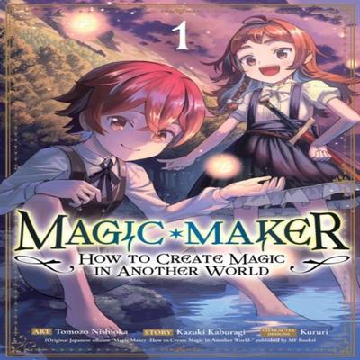 Magic Maker How To Create Magic In Another World Manga Vol. 1 by Kazuki Kaburagi Paperback Book 9798893739800
