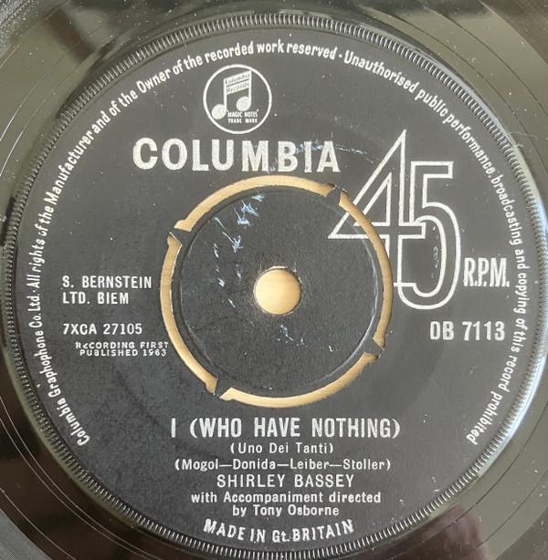 

7inch Record SHIRLEY BASSEY - I (Who Have Nothing) DB7113 Columbia UK Pop Used
