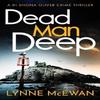 Dead Man Deep by Lynne McEwan Paperback Book 9781800324343