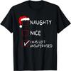Naughty Nice List Was Left Unsupervised Men Women Christmas T-Shirt