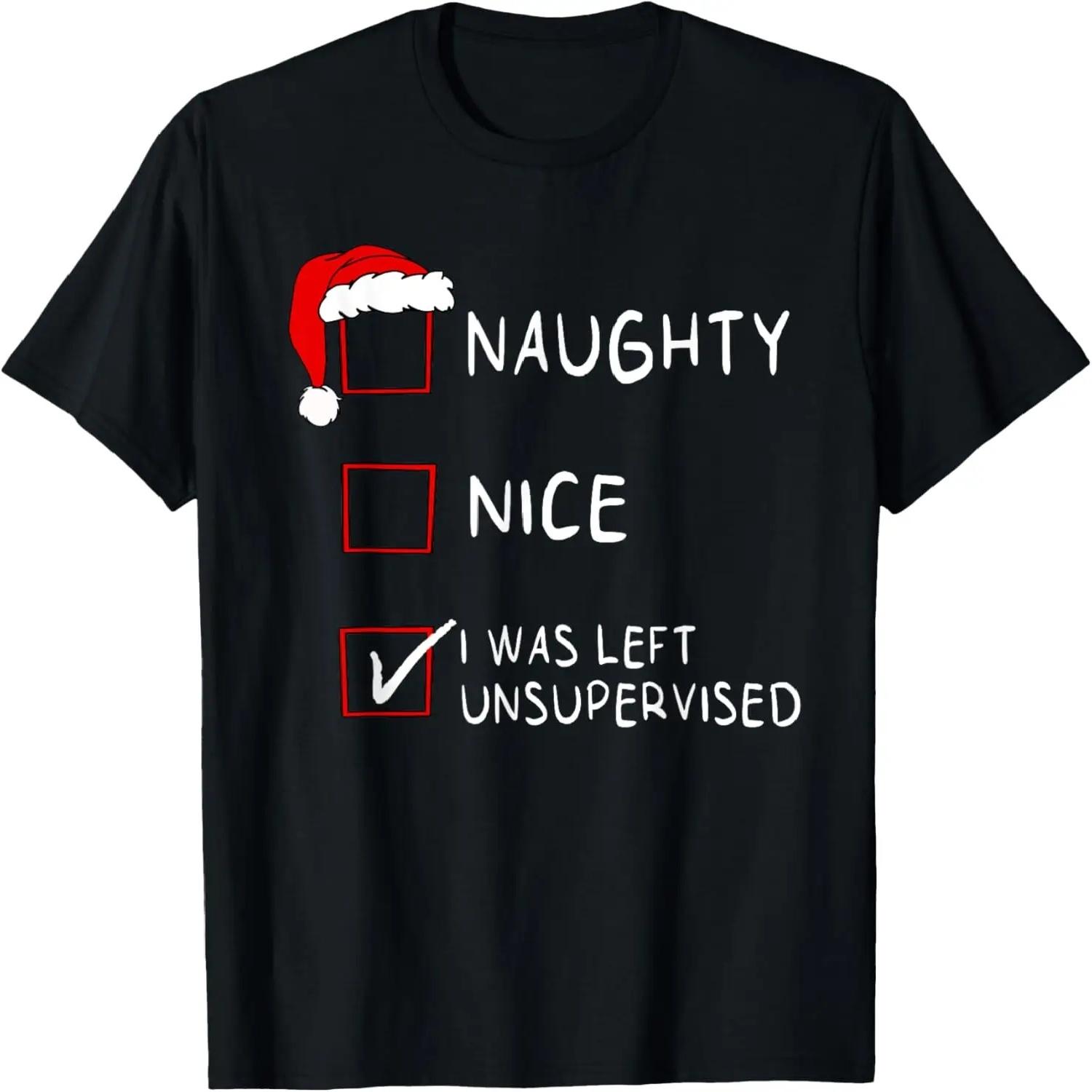 Naughty Nice List Was Left Unsupervised Men Women Christmas T-Shirt S чёрный